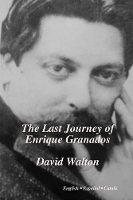 The Last Journey of Enrique Granados (Hardback)