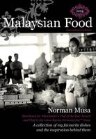 Malaysian Food: A Collection of My Favourite Dishes and the Inspiration Behind Them (Paperback)