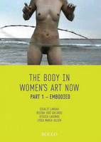 The Body in Women's Art Now (Paperback)