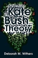 Adventures in Kate Bush and Theory
