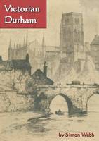 Victorian Durham (Paperback)