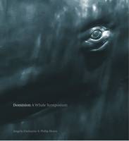 Dominion: A Whale Symposium (Paperback)