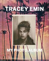 Tracey Emin: My Photo Album (Hardback)