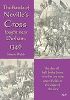 The Battle of Neville's Cross (Paperback)