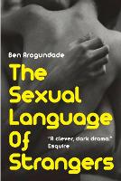 The Sexual Language of Strangers: Top Rated Romantic Suspense Fiction - Recommended Read for 2018 (Paperback Book) (Paperback)