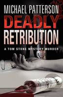 Deadly Retribution - Tom Stone Mystery Murder 2 (Paperback)