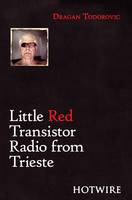Little Red Transistor Radio from Trieste (Paperback)