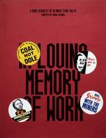 In Loving Memory of Work: A Visual Record of the UK Miners' Strike 1984-1985 (Paperback)