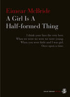 A Girl is a Half-formed Thing (Paperback)