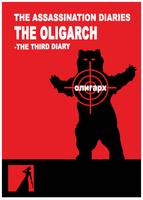 The Assassination Diaries - the Oligarch: The Third Diary - the Oligarch (Paperback)