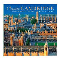 Classic Cambridge: 100 Photographs by Tim Rawle (Hardback)