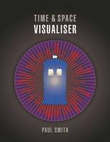 Time & Space Visualiser: The Story and History of Doctor Who as Data Visualisations (Paperback)