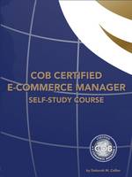 COB Certified E-Commerce Manager Self-Study Course (Paperback)