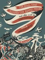 The Snail that Climbed the Eiffel Tower and Other Work by John Minton 2017: The Graphic Work of John Minton (Hardback)