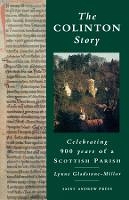 The Colinton Story: 900 Years of a Scottish Parish (Paperback)