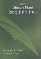 The Simple Plant Isoquinolines (Hardback)