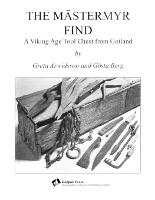 The Mästermyr Find: A Viking Age Tool Chest from Gotland (Paperback)