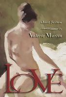 Love: Short Fiction (Paperback)