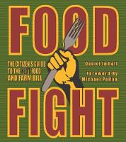 Food Fight: The Citizen's Guide to the Next Food and Farm Bill (Paperback)