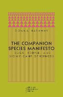 The Companion Species Manifesto: Dogs, People, and Significant Otherness (Paperback)