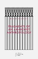 Fragments of an Anarchist Anthropology (Paperback)