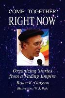 Come Together Right Now (Paperback)