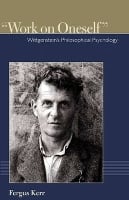 Work on Oneself: Wittgenstein's Philosophical Psychology - Institute for the Psychological Sciences Monograph (Paperback)