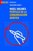 Nigel Holmes: Perfiles De La Comunicacion Grafica (Paperback)
