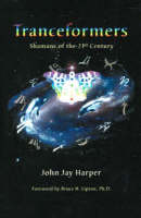 Tranceformers: Shamans of the 21st Century (Paperback)
