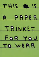 This is a Paper Trinket for You to Wear (Paperback)