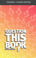 Question This Book - Volume 1 (Classic Edition) (Paperback)