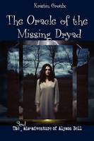 The Oracle of the Missing Dryad (Paperback)