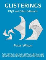 Glisterings: LaTeX and Other Oddments (Paperback)
