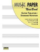 MUSIC PAPER NoteBook - Guitar Tablature / Standard Notation (Paperback)