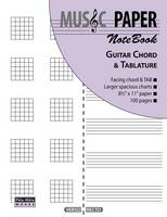 MUSIC PAPER NoteBook - Guitar Chord & Tablature (Paperback)