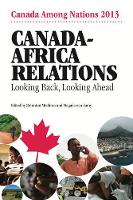 Canada-Africa Relations: Looking Back, Looking Ahead (Paperback)