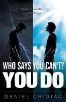 Who Says You Can't? You Do (Paperback)