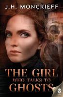 The Girl Who Talks to Ghosts - Ghostwriters 2 (Paperback)