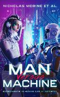 Man Versus Machine: Experiments in Human and AI Artistry (Paperback)
