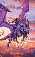 Dragon School: Episodes 6-10 - Dragon School (Hardback)