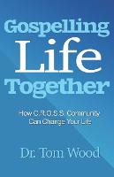 Gospelling Life Together (Paperback)