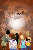 The Tunnellers: Maid Marion's People - The Tunnellers 1 (Paperback)