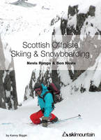 Scottish Offpiste Skiing & Snowboarding: Nevis Range and Ben Nevis (Paperback)