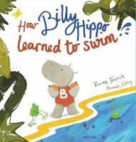 How Billy Hippo Learned To Swim (Paperback)
