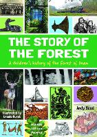 The The Story of the Forest: A children's history of the Forest of Dean (Paperback)