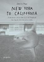 New York To California: A journey across the East of England searching for the not quite visible (Paperback)