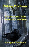 Picking the Bones: A Collection of Tales in the Folk Tradition (Paperback)