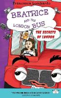 Beatrice and the London Bus: Secrets of London Volume 2