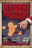Murder, Machinery & Snowflakes (a trio of festive terror)