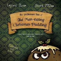 The Unpleasant Tale of the Man-Eating Christmas Pudding (Paperback)